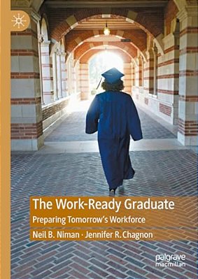 The Work-Ready Graduate: Preparing Tomorrow's Workforce-..