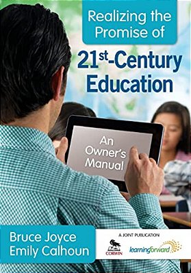 Realizing The Promise Of 21St-Century Education: An Owner's Manual-..