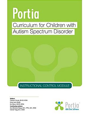 Portia Curriculum - Instructional Control: Curriculum For Children With Autism Spectrum Disorder-..