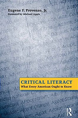 Critical Literacy: What Every American Needs To Know-..
