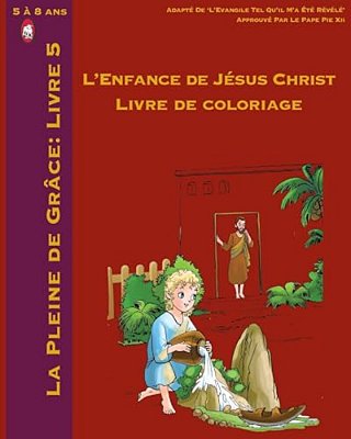 L'Enfance De Jésus Christ Livre De Coloriage-..