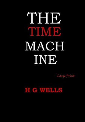 The Time Machine: Large Print-..