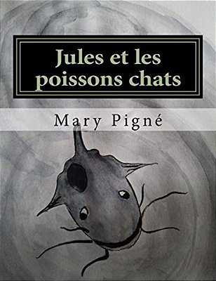 Jules Et Les Poissons Chats-..