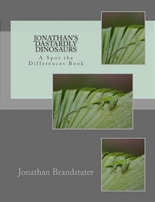 Jonathan's Dastardly Dinosaurs: A Spot The Differences Book-..