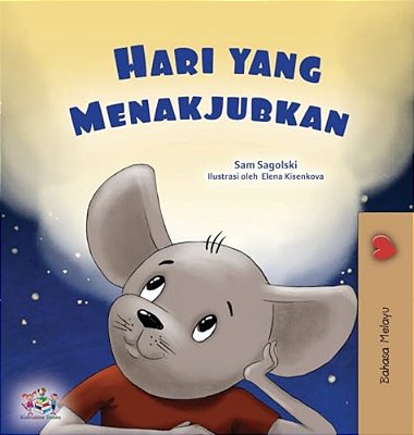 A Wonderful Day (Malay Book For Kids)-..