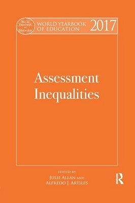 World Yearbook Of Education 2017: Assessment Inequalities-..