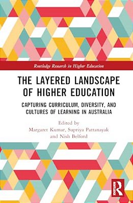 The Layered Landscape Of Higher Education: Capturing Curriculum, Diversity, And Cultures Of Learning In Australia-..