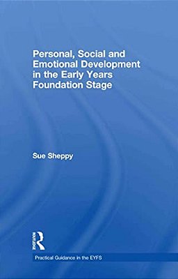 Personal, Social And Emotional Development In The Early Years Foundation Stage-..