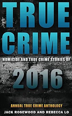 True Crime: Homicide & True Crime Stories Of 2016-..