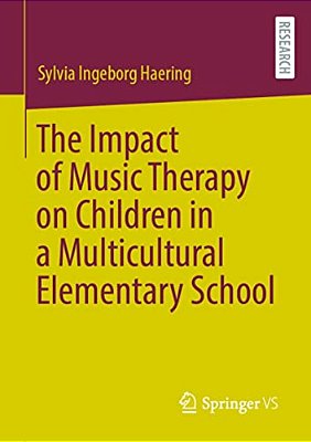 The Impact Of Music Therapy On Children In A Multicultural Elementary School-..