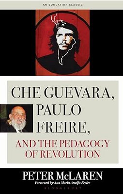 Che Guevara, Paulo Freire, And The Pedagogy Of Revolution-..