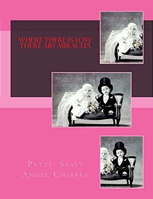 Where There Is Love There Are Miracles-..