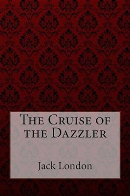 The Cruise Of The Dazzler-..