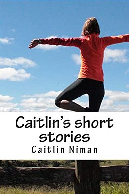 Caitlin's Short Stories-..