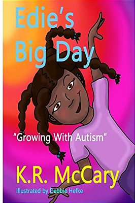 Edie's Big Day: A "Child With Autism" Book-..