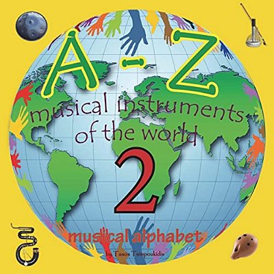 A-z Musical Instruments 2: Learning The Abc With The Help Of The Musical Instruments Of The World 2(Musical Alphabet) (A-z Early Learning Book 9)-..