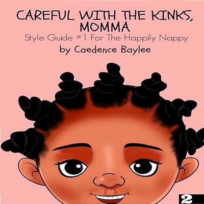Careful With The Kinks, Momma: Style Guide #1 For The Happily Nappy-..
