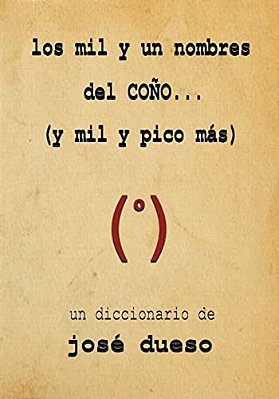 Los Mil Y Un Nombres Del Coño? Y Mil Y Pico Más-..