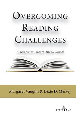 Overcoming Reading Challenges: Kindergarten Through Middle School-..