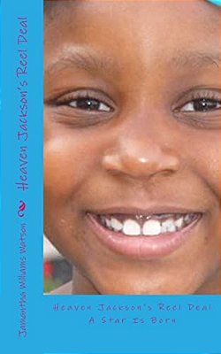 Heaven Jackson's Reel Deal: A Star Is Born-..