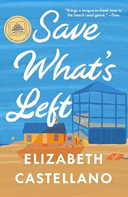 Save What's Left: A Novel (Good Morning America Book Club)-..