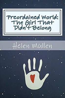 Preordained World:: The Girl That Didn't Belong-..