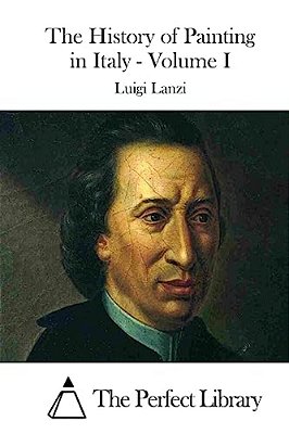 The History Of Painting In Italy - Volume I-..