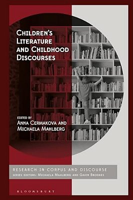 Children's Literature And Childhood Discourses: Exploring Identity Through Fiction-..