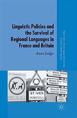 Linguistic Policies And The Survival Of Regional Languages In France And Britain-..
