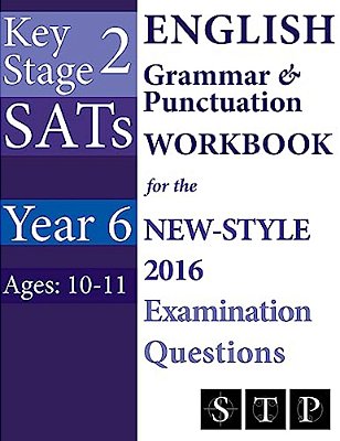 KS2 Sats English Grammar & Punctuation Workbook For The New-Style 2016 Examination Questions (Year 6: Ages 10-11)-..