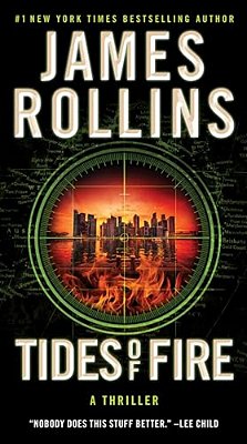 Tides Of Fire: A Sigma Force Novel-..