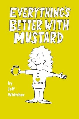 Everything's Better With Mustard-..