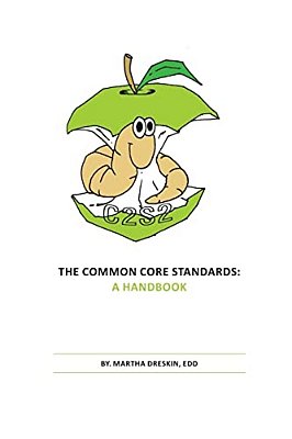 The Common Core Standards: A Handbook-..