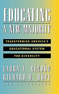 Educating A New Majority: Transforming America's Educational System For Diversity-..