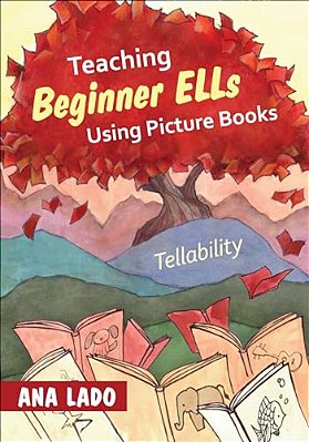 Teaching Beginner Ells Using Picture Books: Tellability-..