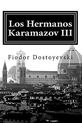 Los Hermanos Karamazov: Tercera Parte-..