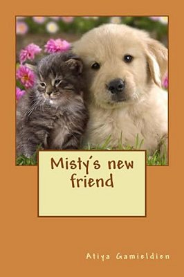 Misty's New Friend: The Best Adventures Are Shared With Friends-..
