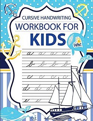 Cursive Handwriting Workbook For Kids: Workbook Cursive, K Workbook Age 5, Cursive Handwriting Workbook For Teens, Workbooks For Preschoolers-..
