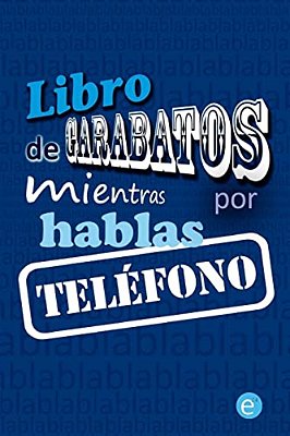 Libro De Garabatos Mientras Hablas Por Teléfono-..