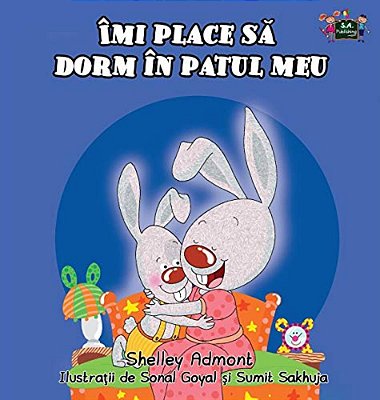 I Love To Sleep In My Own Bed: Romanian Edition-..