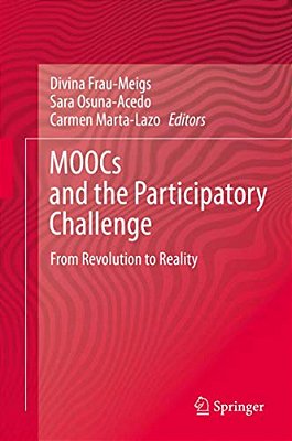 Moocs And The Participatory Challenge: From Revolution To Reality-..
