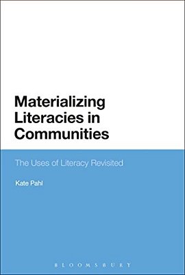 Materializing Literacies In Communities: The Uses Of Literacy Revisited-..