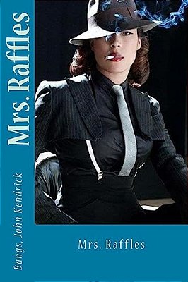 Mrs. Raffles-..