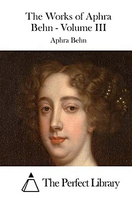 The Works Of Aphra Behn - Volume III-..