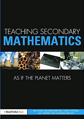 Teaching Secondary Mathematics As If The Planet Matters-..