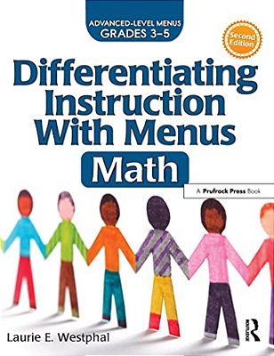 Differentiating Instruction With Menus: Math (Grades 3-5)-..