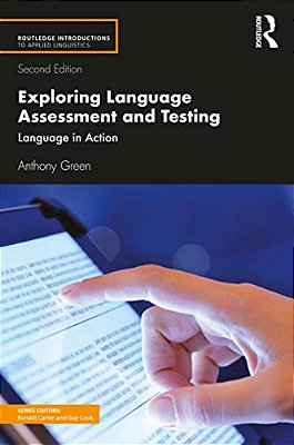 Exploring Language Assessment And Testing: Language In Action-..