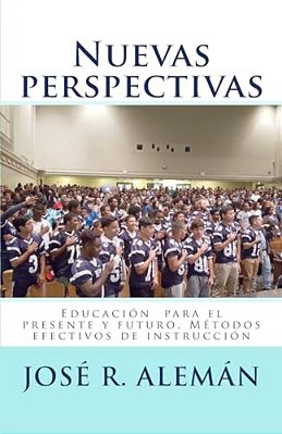 Nuevas Perspectivas: Educación Para El Presente Y Futuro. Métodos Efectivos De Instrucción-..