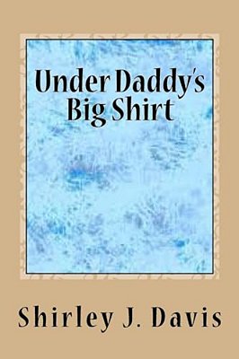 Under Daddy's Big Shirt-..