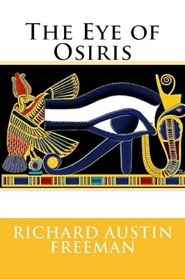 The Eye Of Osiris Richard Austin Freeman-..